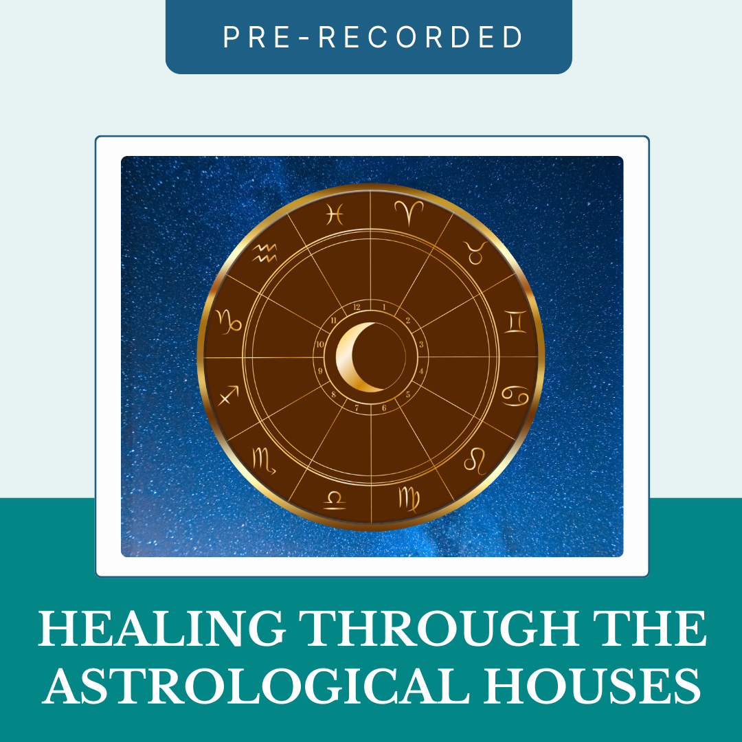 Healing Through the Astrological Houses